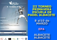 III Torneo Primavera Escuela de Pádel Albacete